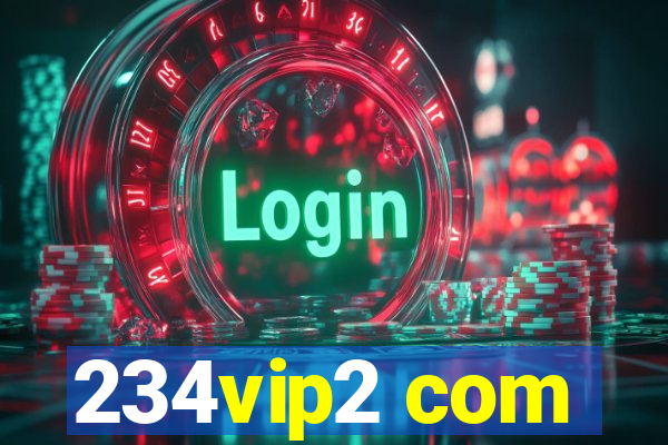 234vip2 com